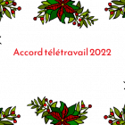 Accord télétravail 2022